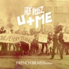 U+Me (French Braids Remix) - Single