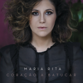 Coração a Batucar - Maria Rita