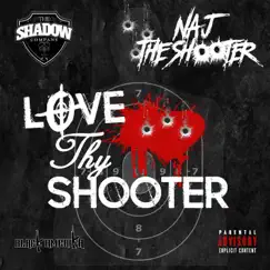 Love Thy Shooter by Naj the Shooter album reviews, ratings, credits