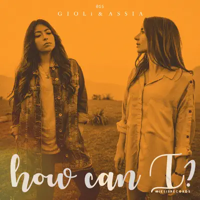 How Can I? - Single - Assia