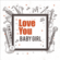 Love You Baby Girl - Dang Hoang Lien Son