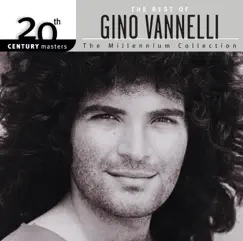 20th Century Masters: The Millennium Collection - Best of Gino Vannelli by Gino Vannelli album reviews, ratings, credits