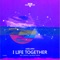 A Life Together - AxeLara lyrics