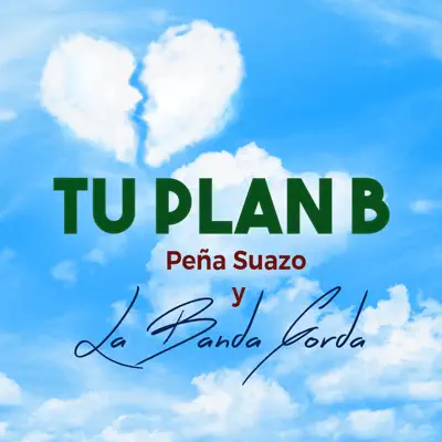 Tu Plan B - Single - La Banda Gorda