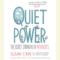 Susan Cain, Gregory Mone & Erica Moroz - Quiet Power: The Secret Strengths of Introverts (Unabridged) artwork