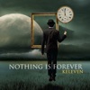 Nothing Is Forever