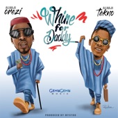 Whine For Daddy (feat. Tekno) artwork