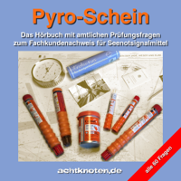 N.N. - Pyro-Schein: Das Hörbuch mit den 60 amtlichen Prüfungsfragen zum Fachkundenachweis für Seenotsignalmittel artwork