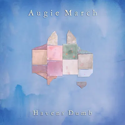 Havens Dumb - Augie March Havens Dumb - Augie March