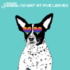 No Wait at Five Leaves - Single, 2018