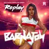Replay (feat. Hawkboy) - Single album lyrics, reviews, download