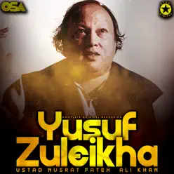 Yusuf Zuleikha - Nusrat Fateh Ali Khan Yusuf Zuleikha - Nusrat Fateh Ali Khan