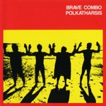 Brave Combo - Pretty Dancing Girl