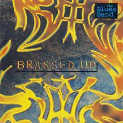 Brassed Up by The Blues Band album reviews, ratings, credits