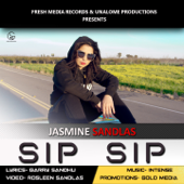 Sip Sip (feat. Intense) - Jasmine Sandlas