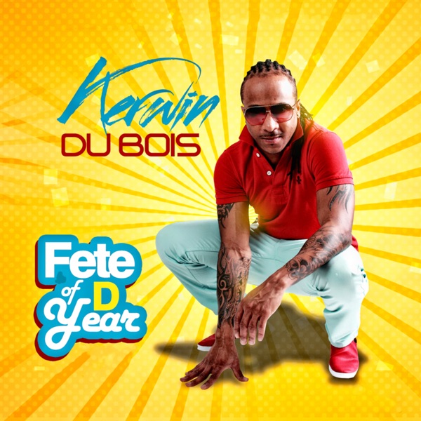 Kerwin Du Bois - Fete Of D Year