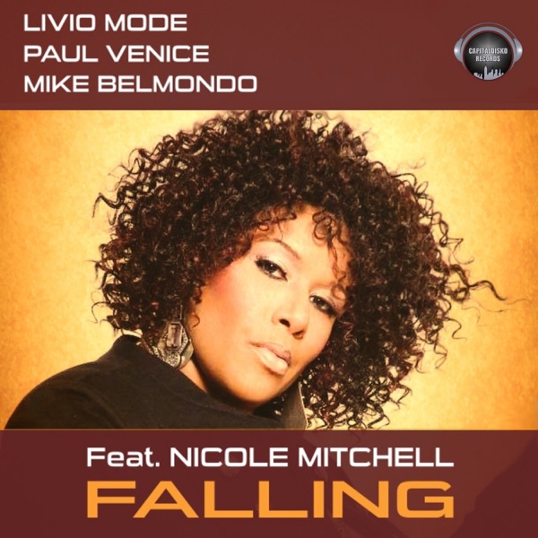 Falling (feat. Nicole Mitchell) - Single - Livio Mode, Paul Venice & Mike Belmondo