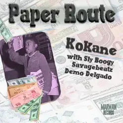Paper Route (feat. Sly Boogy, Savagebeatz & Demo Delgado) - Single - Kokane Paper Route (feat. Sly Boogy, Savagebeatz & Demo Delgado) - Single - Kokane