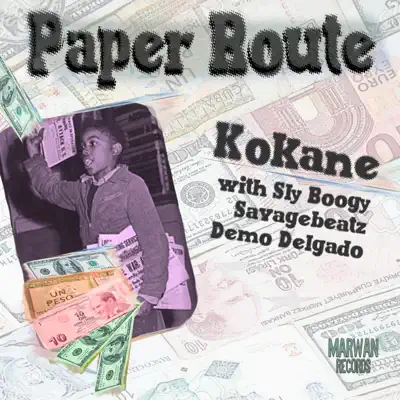 Paper Route (feat. Sly Boogy, Savagebeatz & Demo Delgado) - Single - Kokane
