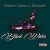 Black Water (feat. Waterz & Blakaveli) - Single album lyrics, reviews, download