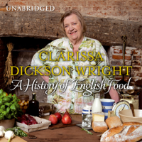 Clarissa Dickson Wright - A History of English Food artwork