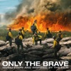 Only the Brave (Music From and Inspired By the Film), 2017