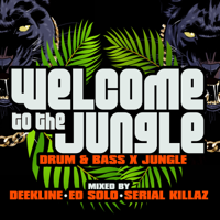 Various Artists - Welcome to the Jungle: Drum & Bass X Jungle: Mixed By Deekline, Ed Solo & Serial Killaz artwork