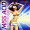 Miss Acid (3097 Liebefeld Edit) - Mickey Richards lyrics