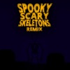 Spooky Scary Skeletons (Remix) - Single
