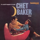 Chet Baker Sings: It Could Happen to You (Original Jazz Classics Remasters) artwork