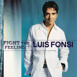 Fight the Feeling - Luis Fonsi