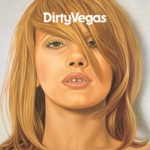 Dirty Vegas - Ghosts