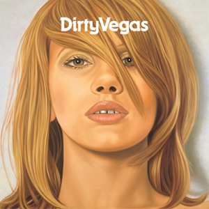 Dirty Vegas - Days Go By - 排舞 音樂