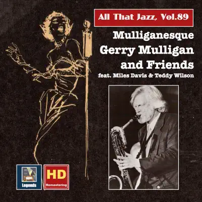 All That Jazz, Vol. 89: Mulliganesque (Remastered) - Gerry Mulligan All That Jazz, Vol. 89: Mulliganesque (Remastered) - Gerry Mulligan