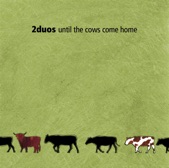 Until The Cows Come Home