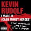 I Made It (Cash Money Heroes) [feat. Birdman, Jay Sean & Lil Wayne] - Single