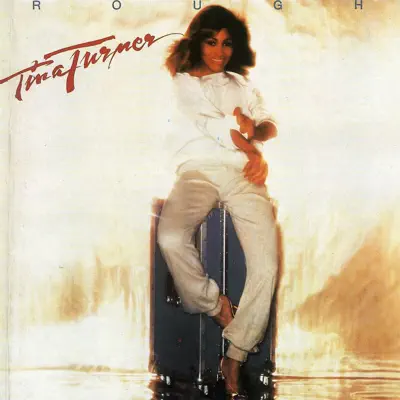 Rough - Tina Turner Rough - Tina Turner