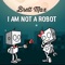I Am Not a Robot - Brett Max lyrics