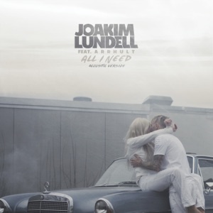 Joakim Lundell - All I Need (Acoustic Version) (feat. Arrhult) - 排舞 編舞者