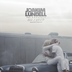 Joakim Lundell - All I Need (Acoustic Version) (feat. Arrhult) - Line Dance Chorégraphe