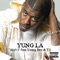 Ain't I (feat. Young Dro & T.I.) - Yung L.A. lyrics