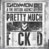 Stream & download Pretty Much F****d - Single