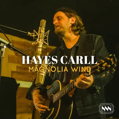 Magnolia Wind - Single - Hayes Carll