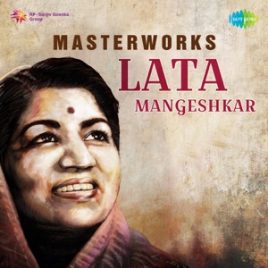 Masterworks: Lata Mangeshkar
