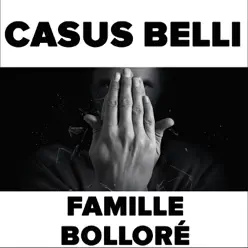 Famille Bolloré - Single - Casus Belli Famille Bolloré - Single - Casus Belli