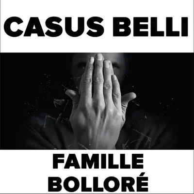 Famille Bolloré - Single - Casus Belli