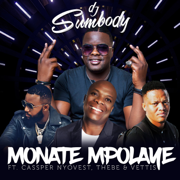 Monate Mpolaye (feat. Cassper Nyovest, Thebe & Veties) - DJ Sumbody