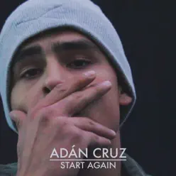 Start Again - Single - Adan Cruz