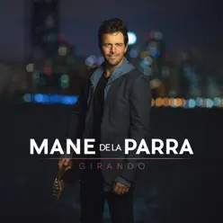 Girando - EP - Mane de La Parra