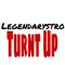 Turnt Up - LegendaryStro lyrics